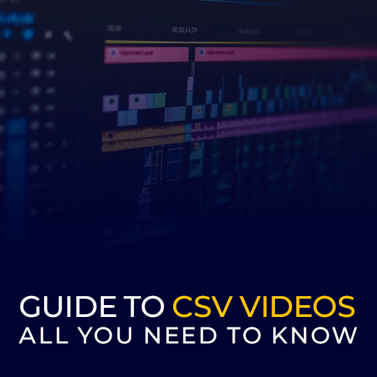A Guide to CSV Videos: All You Need to Know