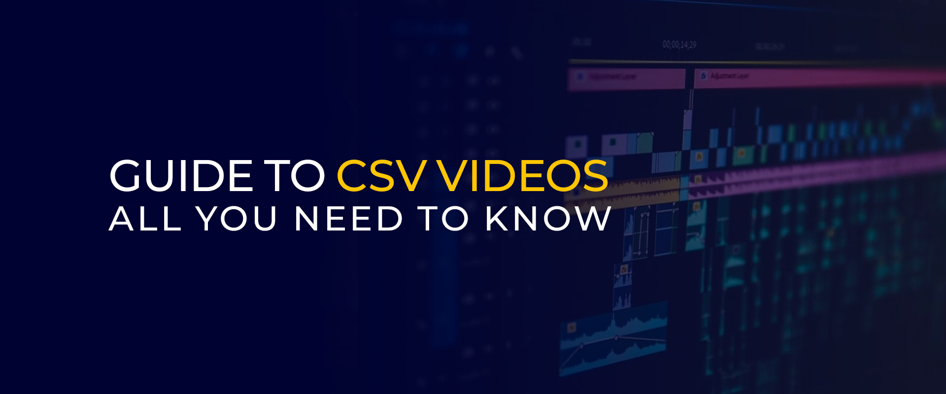 Guide to CSV Videos All You Need to Know