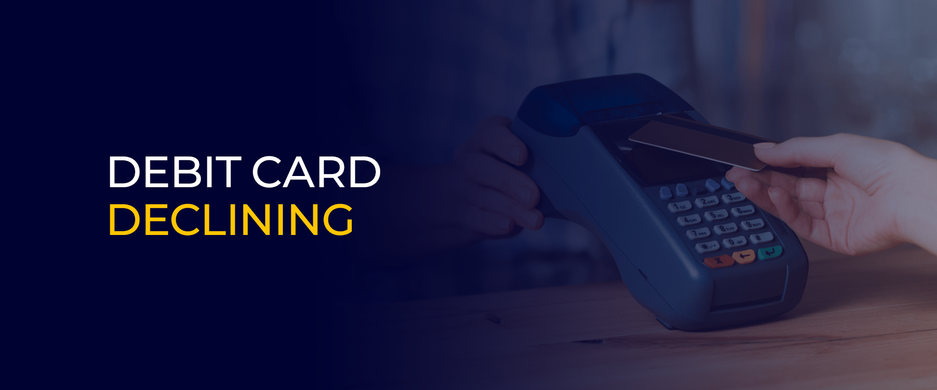 debit card declining 
