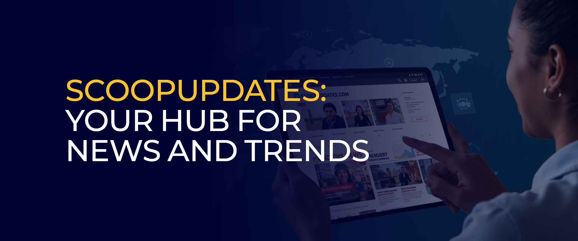 ScoopUpdates Your Hub for News and Trends 