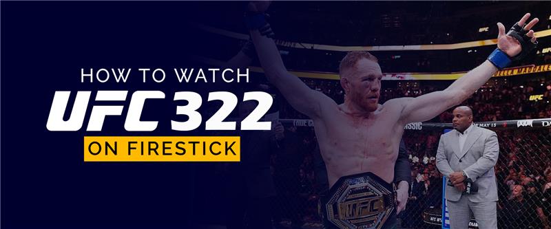 Watch UFC 322 on Firestick