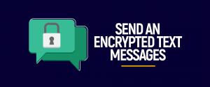 Envoyer un message texte crypté