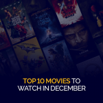 أفضل 10 أفلام لمشاهدتها في ديسمبر