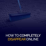 Como desaparecer completamente online