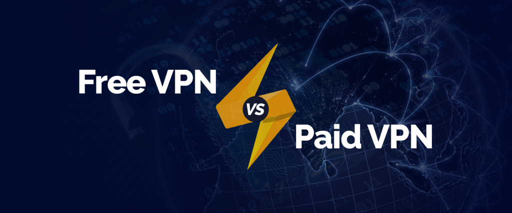 Paid VPN vs Free VPN