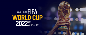 Apple TV'de FIFA Dünya Kupası 2022'yi izleyin