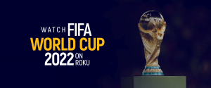 Guarda la Coppa del Mondo FIFA 2022 su Roku