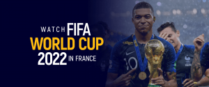 Bekijk FIFA World CUP 2022 in Frankrijk