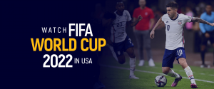 Watch FIFA World CUP 2022 in USA