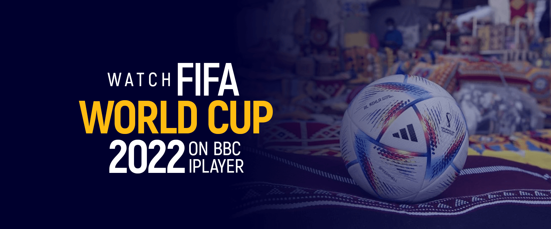 How to Watch FIFA World CUP 2022 on BBC iPlayer