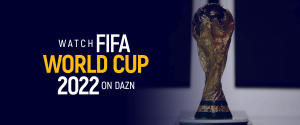 Watch FIFA World CUP 2022 on DAZN