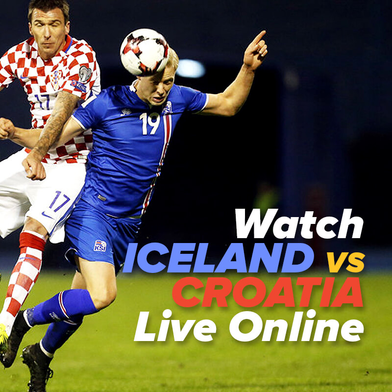 How to Watch Iceland vs Croatia Live Streaming