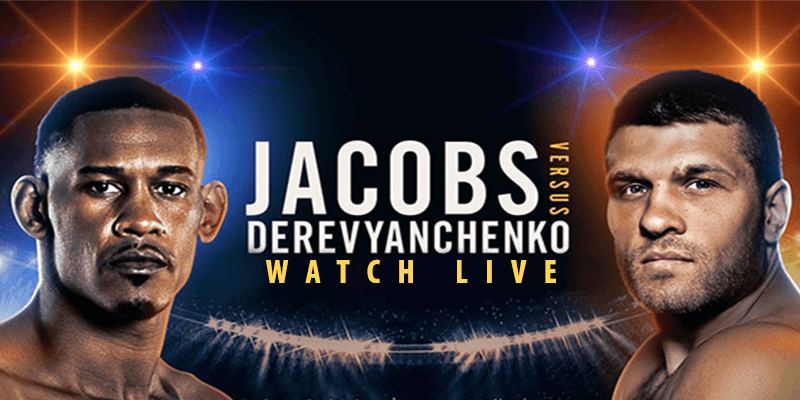 daniel jacobs vs sergiy derevyanchenko Live Stream
