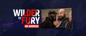 Watch wilder vs fury on Android