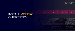 Instalar Mobdro en Firestick