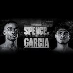 Watch Spence vs Garcia Live Online