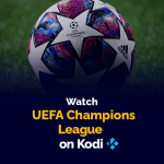 شاهد UEFA Champions League على Kodi