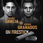 Watch Garcia vs Granados on FireStick
