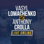 Watch Lomachenko Vs Crolla Live Stream