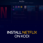 Instal Netflix di Kodi