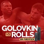 Watch Golovkin Vs Rolls on FireStick