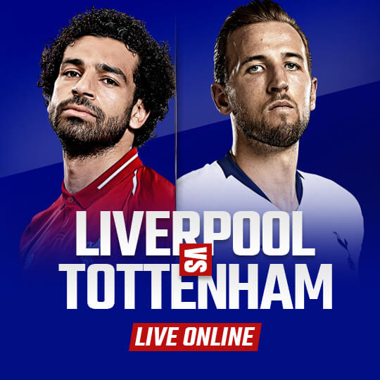 How to Watch Liverpool vs Tottenham Hotspur Live Online
