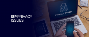 ISP Privacy Issues