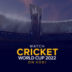 شاهد كأس العالم للكريكيت 2022 على Kodi