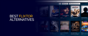 Best Flixtor Alternatives