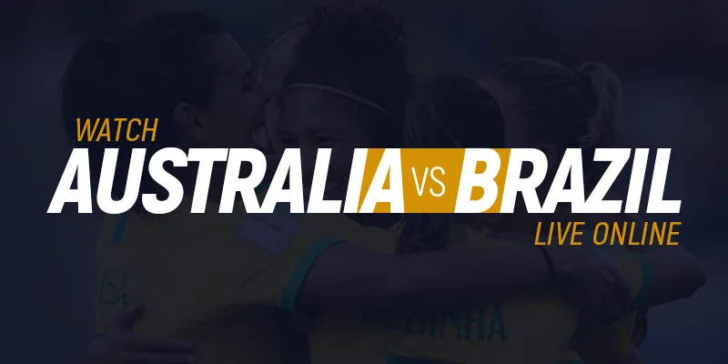 Watch Australia vs Brazil live online