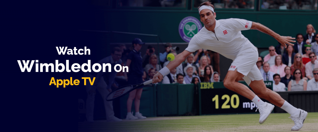 Wimbledon'u Apple TV'de izleyin