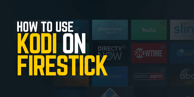 كيفية استخدام Kodi-on-Firestick