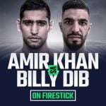 Watch Amir Khan VS Billy Dib On FireStick