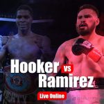 Watch Hooker vs Ramirez Live Online