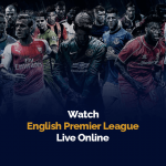 Watch English Premier League Live Online