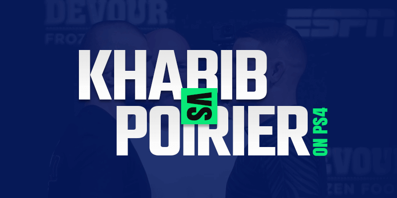 Watch Khabib vs Poirier on PS4