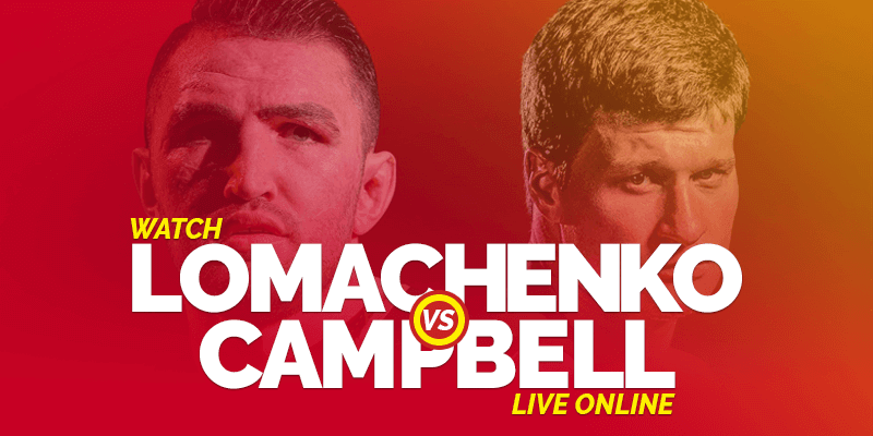 Regardez Lomachenko vs Campbell en direct en ligne