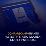 CompareCamp Grants FastestVPN Récompenses Grande UI/UX et étoile montante