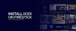 Installer Kodi sur Firestick