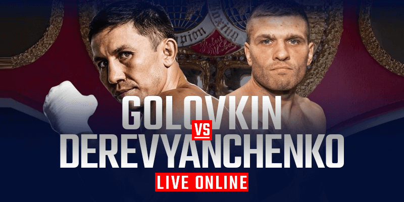 Watch Golovkin vs Derevyanchenko Live Online