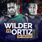 FireStick'te Deontay Wilder ile Luis Ortiz'i Karşılaştırın