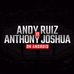 Ruiz Vs Joshua 2'yi Android'de İzle