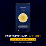 FastestVPN تطبيق Android المحدث الإصدار 3.0.1