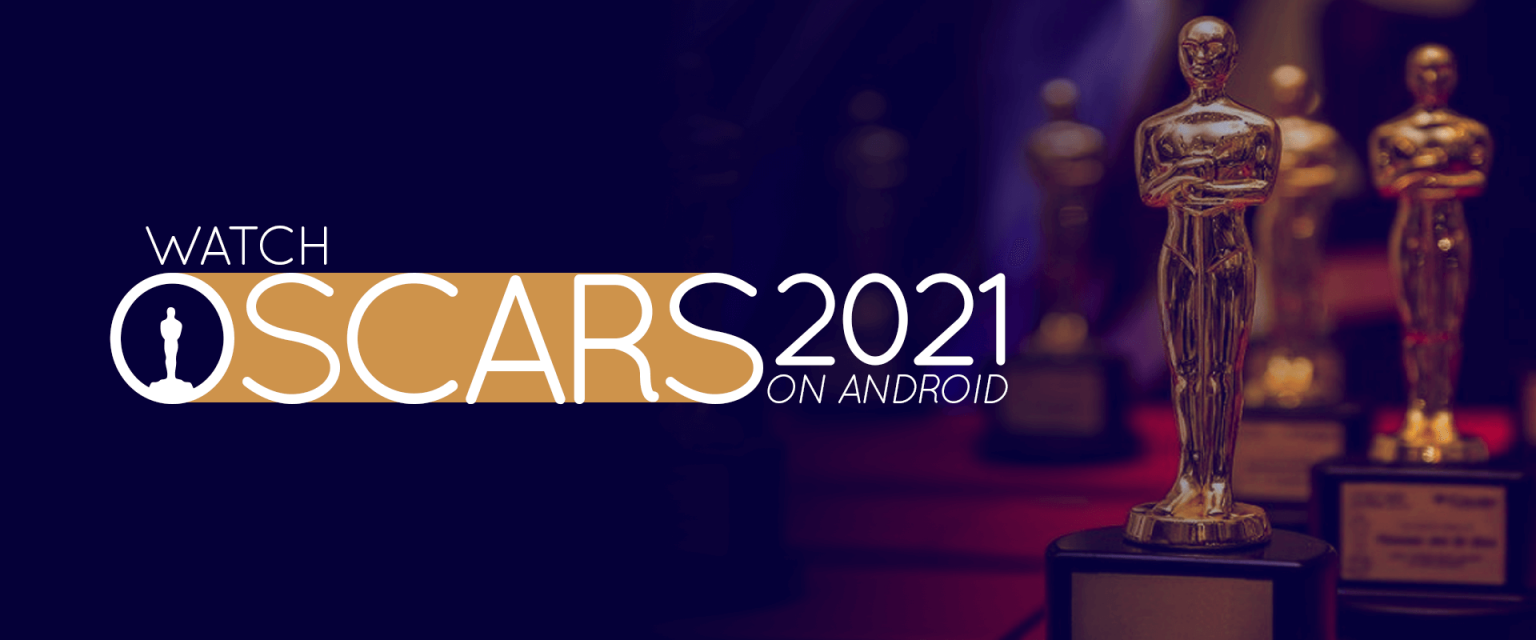 How To Watch Oscars 2021 On Android