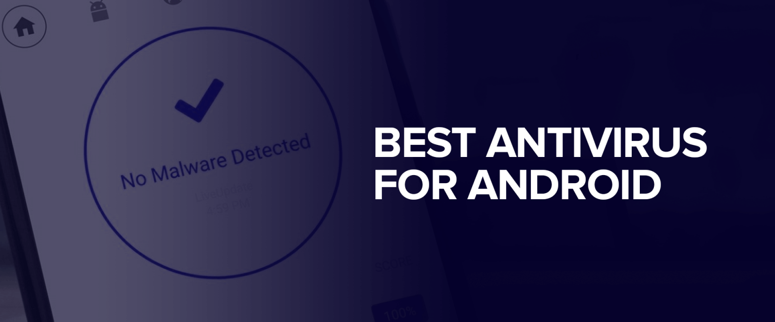 The Best Antivirus For Android To Try In 2021