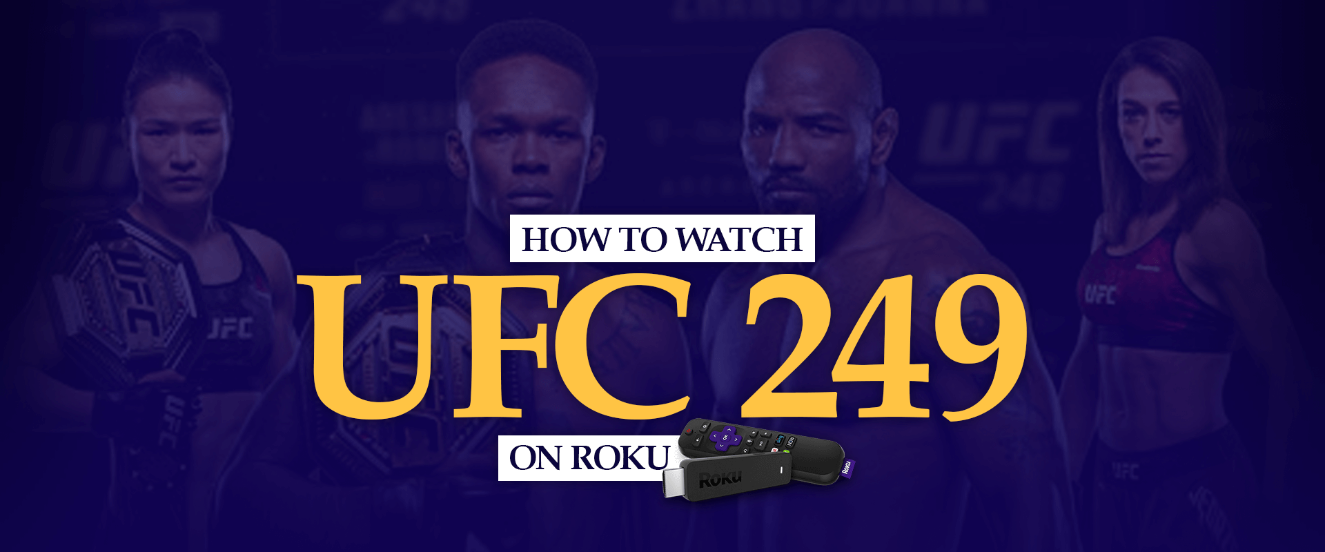 How to Watch UFC on Roku UFC 249 on Roku MMA Fight Online