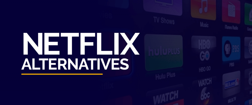 Best Netflix Alternatives 2021 For Flawless Movie Streaming