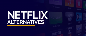 Netflix Alternatives