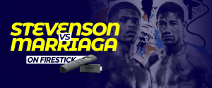 Watch Stevenson vs Marriaga on Firestick