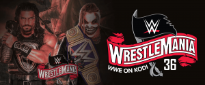 WWE on Kodi - WrestleMania 36 WWE on Kodi - WrestleMania 36
